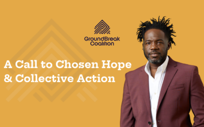 A Call to Chosen Hope & Collective Action